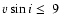 $v\sin i\le~9$