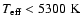 $T_{\rm eff}< 5300~{\rm K}$