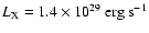 $L_{\rm X}=1.4 \times 10^{29}~{\rm erg~s^{-1}}$
