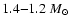 $1.4{-}1.2~M_{\odot}$