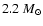 $2.2~M_{\odot}$