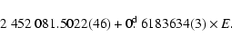 \begin{displaymath}2~452~081.5022(46) + 0\hbox{$.\!\!^{\rm d}$ }6183634(3)\times E.
\end{displaymath}