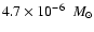 $4.7 \times 10^{-6}~~{M}_\odot$
