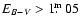 $E_{B-V} > 1\hbox{$.\!\!^{\rm m}$ }05$