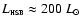 $L_{{\scriptscriptstyle\rm HSB}} \approx
200~L_\odot$