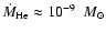 $\dot M_{\rm He} \approx 10^{-9}~~M_\odot$