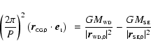 \begin{displaymath}\left({2 \pi \over
P}\right)^2\left({{\vec r}_{ \scriptscript...
...rm SE}}{
\vert{{\vec r}_{ \scriptscriptstyle\rm
SE,0}}\vert^2}
\end{displaymath}