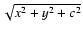 $\sqrt{x^2+y^2+c^2}$