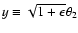 $y\equiv\sqrt{1+\epsilon}\theta_2$