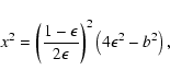 \begin{displaymath}x^2=\left(\frac{1-\epsilon}{2\epsilon}\right)^2\left(4\epsilon^2-b^2\right) ,
\end{displaymath}