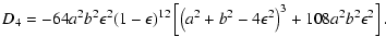 $\displaystyle D_4=-64a^2b^2\epsilon^2(1-\epsilon)^{12}
\left[\left(a^2+b^2-4\epsilon^2\right)^3
+108a^2b^2\epsilon^2\right] .$