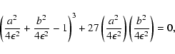 \begin{displaymath}\left(\frac{a^2}{4\epsilon^2}
+\frac{b^2}{4\epsilon^2}-1\righ...
...\epsilon^2}\right)
\left(\frac{b^2}{4\epsilon^2}\right) = 0 ,
\end{displaymath}