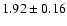 $1.92\pm0.16$