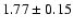 $1.77\pm0.15$