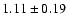 $1.11\pm0.19$