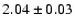 $2.04\pm0.03$