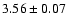 $3.56\pm0.07$