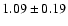 $1.09\pm0.19$