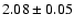 $2.08\pm0.05$