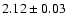 $2.12\pm0.03$