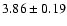 $3.86\pm0.19$