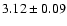 $3.12\pm0.09$