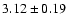 $3.12\pm0.19$