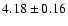 $4.18\pm0.16$