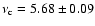 $\nu_{\rm c} = 5.68\pm0.09$