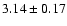 $3.14\pm0.17$