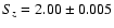 $S_z = 2.00\pm0.005$