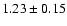 $1.23\pm0.15$