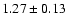 $1.27\pm0.13$