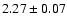$2.27\pm0.07$