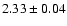 $2.33\pm0.04$