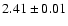 $2.41\pm0.01$