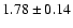 $1.78\pm0.14$