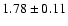 $1.78\pm0.11$