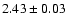 $2.43\pm0.03$