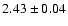 $2.43\pm0.04$