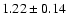 $1.22\pm0.14$