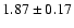 $1.87\pm0.17$