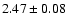 $2.47\pm0.08$