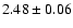$2.48\pm0.06$