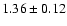 $1.36\pm0.12$