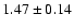$1.47\pm0.14$
