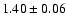 $ 1.40\pm0.06$