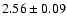 $2.56\pm0.09$