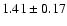 $1.41\pm0.17$
