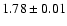 $1.78\pm0.01$